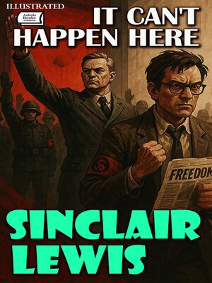cover image of It Can't Happen Here. Illustrated